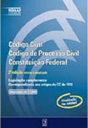 Código Civil, Código de Processo Civil, Constituição Federal