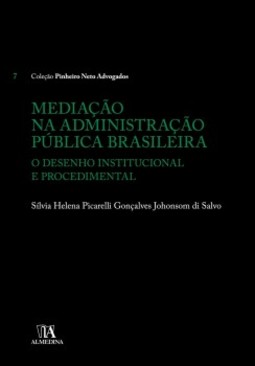 Mediação na administração pública brasileira: o desenho institucional e procedimental