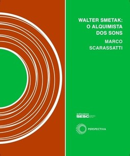 Walter Smetak - O alquimista dos sons