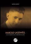 Harold Lasswell e o campo da comunicação
