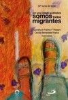 Por uma cidade acolhedora: somos todos migrantes