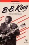 B.B.King A autobiografia: Uma vida de blues