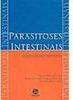 Parasitose Intestinais: Diagnósticos e Tratamento