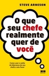O que seu chefe realmente quer de você