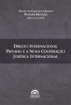 Direito internacional privado e a nova cooperação jurídica internacional