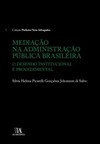 Mediação na administração pública brasileira: o desenho institucional e procedimental