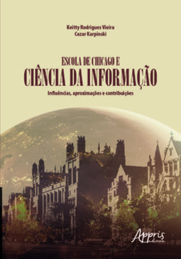 Escola de Chicago e ciência da informação: influências, aproximações e contribuições
