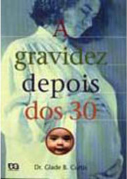 A Gravidez Depois dos 30