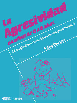 La agresividad en niños de 0 a 6 años: ¿energía vital o desórdenes de comportamiento?