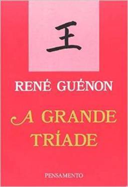A Grande Tríade