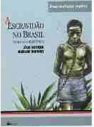 A Escravidão no Brasil: Trabalho e Resistência
