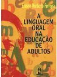 A Linguagem Oral na Educação de Adultos