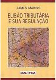 Elisão Tributária e Sua Regulação