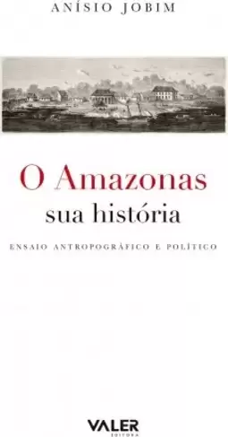 O Amazonas sua história