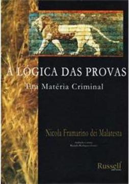 A Lógica das Provas Em Matéria Criminal