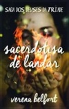 A Sacerdotisa De Landar (Deuses da Tríade #1)