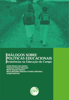Diálogos sobre políticas educacionais: resistências na educação do campo