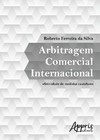 Arbitragem comercial internacional: efetividade de medidas cautelares
