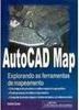 AutoCad Map: Explorando as Ferramentas de Mapeamento