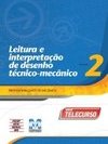 Leitura e interpretação de desenho técnico-mecânico Volume 2