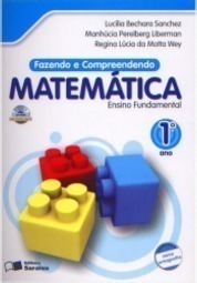 Fazendo e Compreendendo Matemática - 1º Ano - Ensino Fundamental I