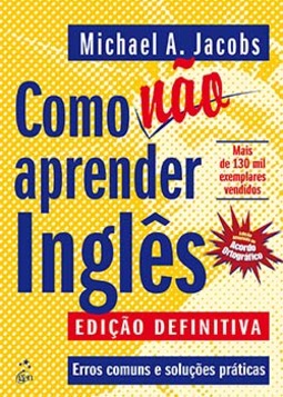 Como não aprender inglês: Erros comuns e soluções práticas