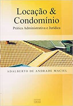 Locacao E Condominio Pratica Administrativa E Juridica