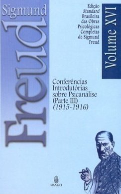 Conferências introdutórias sobre psicanálise (parte III) (1915-1916)
