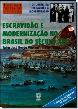Escravidão e Modernização no Brasil do Século XIX