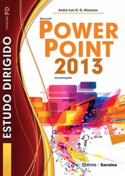 Estudo dirigido de Microsoft PowerPoint 2013: em português