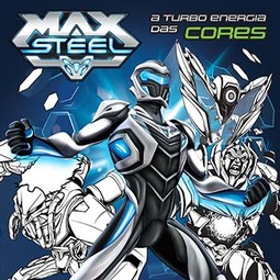 Max Steel: a turbo energia das cores