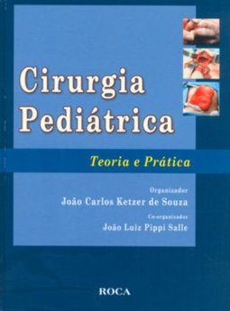 Cirurgia pediátrica: Teoria e prática
