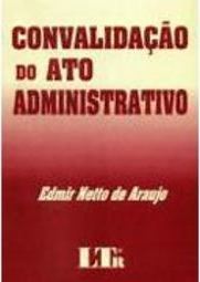 Convalidação do Ato Administrativo