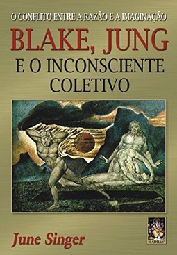Blake, Jung e o Inconsciente Coletivo