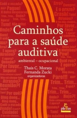 Caminhos para a Saúde Auditiva: Ambiental - Ocupacional