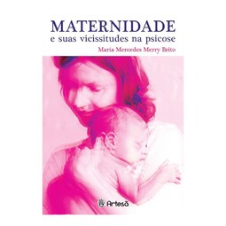 Maternidade e suas vicissitudes na psicose