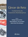Câncer de reto: Fundamentos do tratamento multidisciplinar