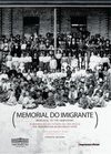 Memorial do Imigrante : Imigração no Estado de São Paulo