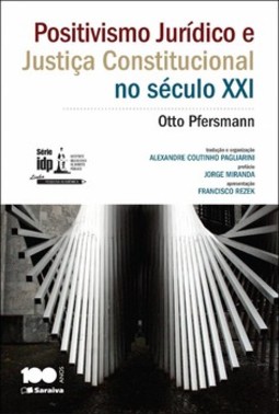 Positivismo jurídico e justiça constitucional no século XXI