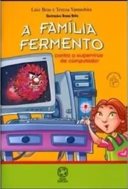 A Família Fermento contra o Supervírus de Computador