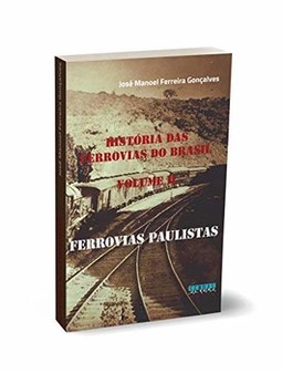 Histórias das ferrovias do brasil: ferrovias paulistas