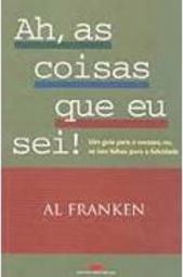 Ah, as Coisas que Eu Sei!