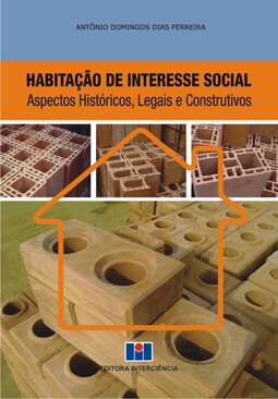 Habitação de interesse social: aspectos históricos, legais e construtivos