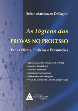 As lógicas das provas no processo: Prova direta, indícios e presunções