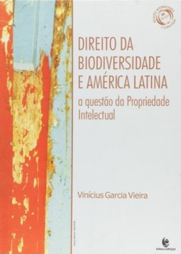 Direito da biodiversidade e América Latina: a questão da propriedade intelectual