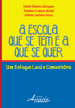 A escola que se tem e a que se quer: um enfoque local e comunitário