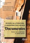 Revisão da literatura e inventário dos velhos documentos: história da contabilidade no cenário goiano