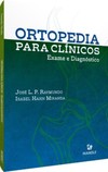 Ortopedia para clínicos: exame e diagnóstico