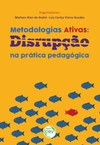 Metodologias ativas: disrupção na prática pedagógica