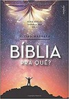 Bíblia pra quê?